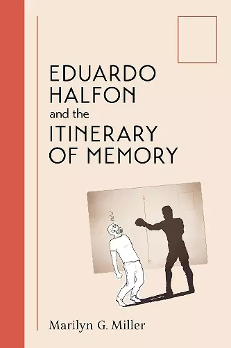 Eduardo Halfon and the Itinerary of Memory cover