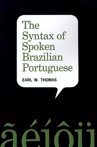 The Syntax of Spoken Brazilian Portuguese cover