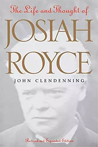The Life and Thought of Josiah Royce cover
