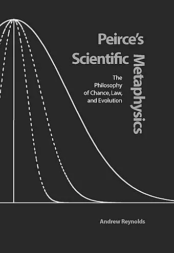 Peirce's Scientific Metaphysics cover