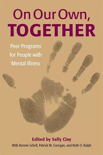 On Our Own Together-Peer Programs For People With Mental Illness cover