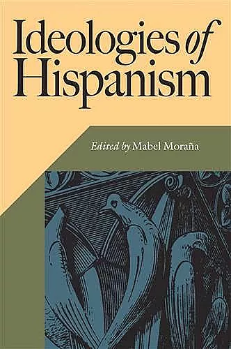 Ideologies of Hispanism cover