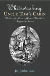 Whitewashing Uncle Tom's Cabin cover