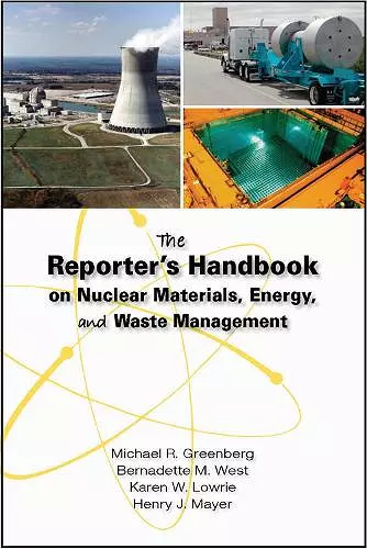 The Reporter's Handbook on Nuclear Materials, Energy, and Waste Management cover
