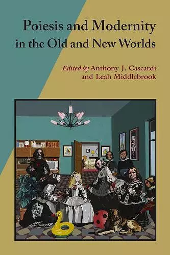 Poiesis And Modernity In The Old And New Worlds cover