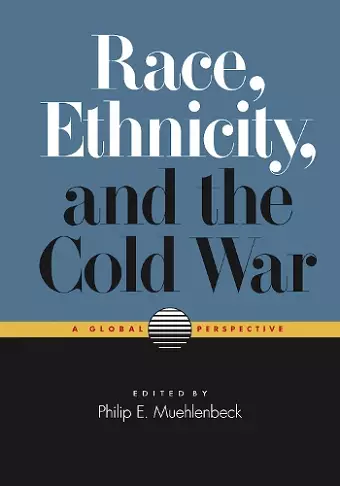 Race, Ethnicity and the Cold War cover