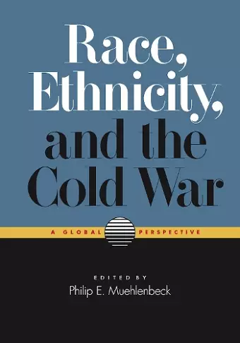 Race, Ethnicity and the Cold War cover