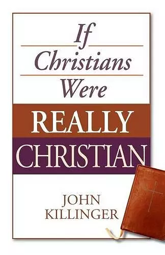 If Christians Were Really Christian cover