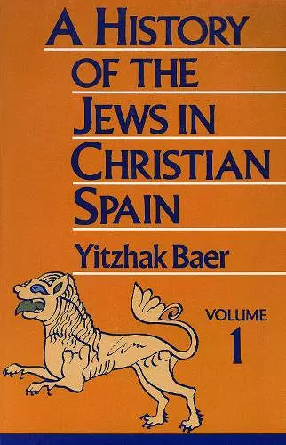 A History of the Jews in Christian Spain, Volume 1 cover