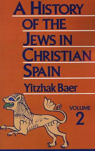 A History of the Jews in Christian Spain, Volume 2 cover