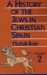 A History of the Jews in Christian Spain, Volume 2 cover