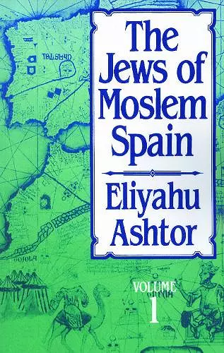 The Jews of Moslem Spain, Volume 1 cover