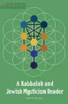 A Kabbalah and Jewish Mysticism Reader cover