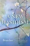 A New Hasidism: Branches cover