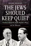 The Jews Should Keep Quiet cover