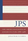 JPS: The Americanization of Jewish Culture, 1888–1988 cover