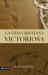 La Vida Cristiana Victoriosa cover