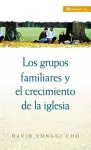 Grupos Familiares Y El Crecimiento De La Iglesia cover