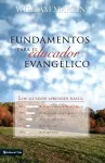 Fundamentos Para El Educador Evangélico cover