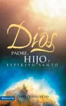 Dios: Padre, Hijo Y Espiritu Santo cover