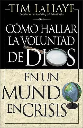 C Mo Hallar La Voluntad de Dios = Finding the Will of God in a Crazy Mixed Up World cover