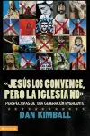 Jesús Los Convence, Pero La Iglesia No cover