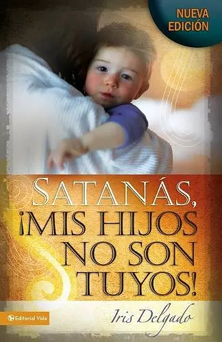 Satanás, MIS Hijos No Son Tuyos, Edición Revisada cover