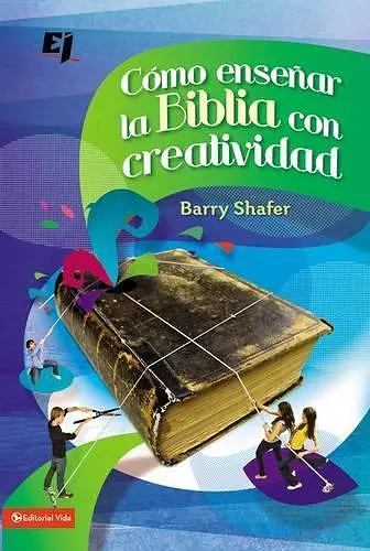 Cómo Enseñar La Biblia Con Creatividad cover