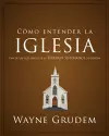 Cómo entender la iglesia cover