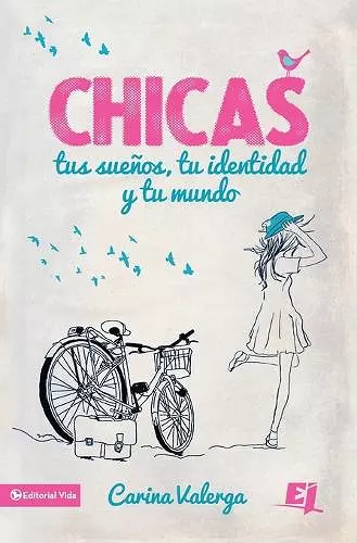 CHICAS, tus sueños, tu identidad y tu mundo Softcover Girls, your dreams, your identity and your world cover