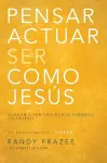 Pensar, Actuar, Ser Como Jesús cover