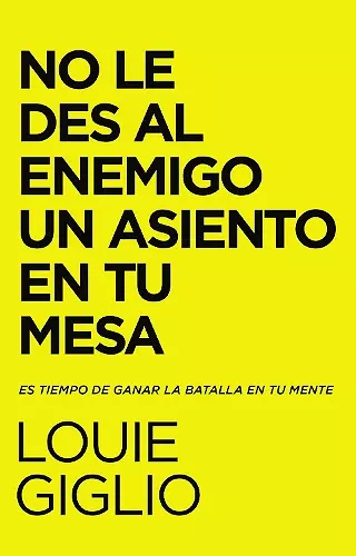 No le des al enemigo un asiento en tu mesa Softcover Don't Give the Enemy a Seat at Your Table cover