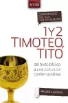 Comentario B�blico Con Aplicaci�n NVI 1 Y 2 Timoteo, Tito cover