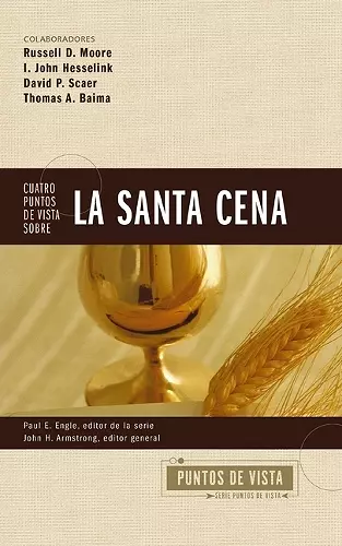 Cuatro Puntos de Vista Sobre La Santa Cena cover