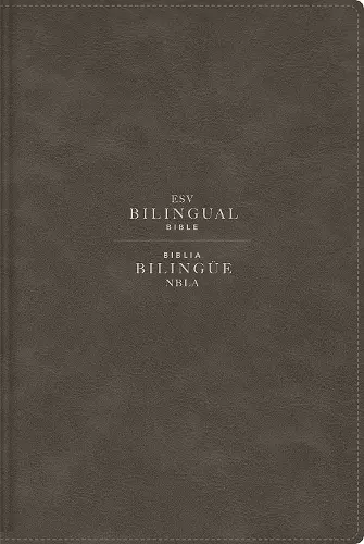 ESV/NBLA, Bilingual Bible, Leathersoft, Grey/ ESV/NBLA, Biblia Bilingüe, Leathersoft, Gris cover