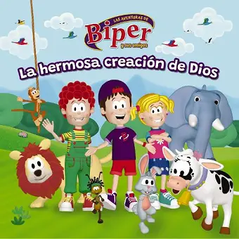 Biper y sus amigos: La hermosa creación de Dios cover
