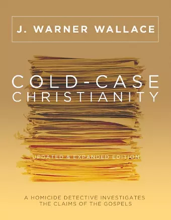 Cold-Case Christianity (Updated & Expanded Edition) cover