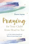 Praying for Your Child from Head to Toe cover