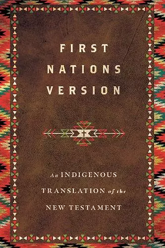 First Nations Version – An Indigenous Translation of the New Testament cover