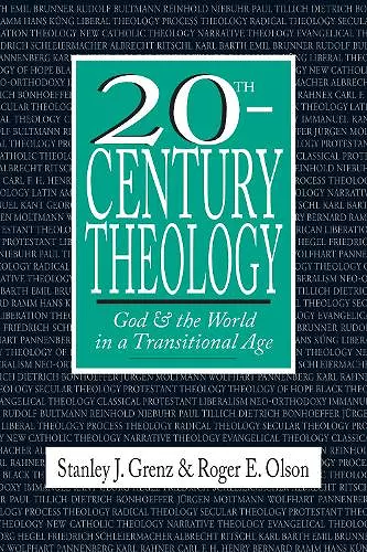 20th–Century Theology – God and the World in a Transitional Age cover