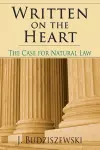 Written on the Heart – The Case for Natural Law cover