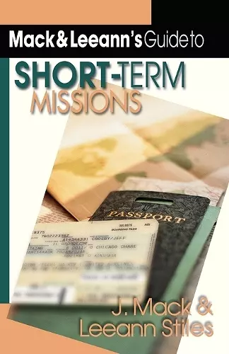 Mack Leeann`s Guide to Short–Term Missions cover