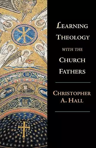 Learning Theology with the Church Fathers cover