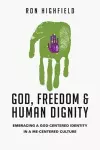 God, Freedom & Human Dignity cover