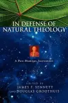 In Defense of Natural Theology cover