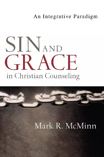 Sin and Grace in Christian Counseling – An Integrative Paradigm cover