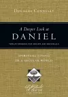 A Deeper Look at Daniel – Spiritual Living in a Secular World cover