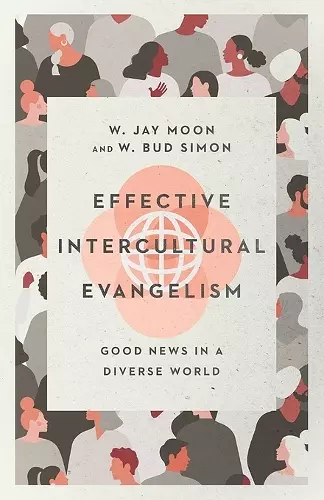 Effective Intercultural Evangelism – Good News in a Diverse World cover