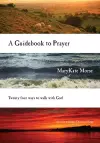 A Guidebook to Prayer – 24 Ways to Walk with God cover