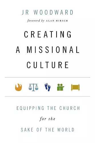 Creating a Missional Culture – Equipping the Church for the Sake of the World cover